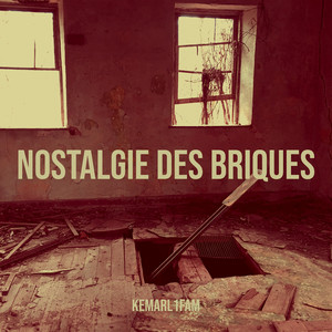 Nostalgie des briques (Explicit)