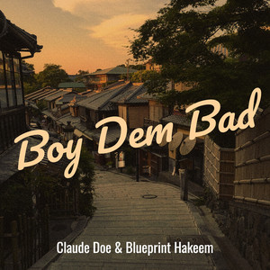 Boy Dem Bad (Explicit)