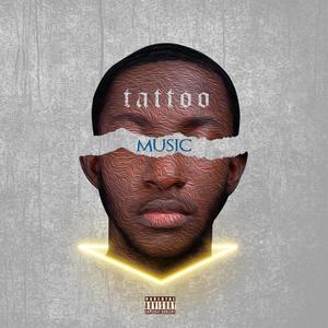 TATTOO MUSIC (Explicit)