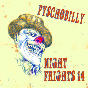 Psychobilly: Night Frights, Vol. 14