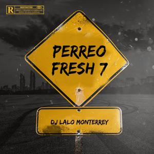 Perreo Fresh 7 (Explicit)