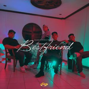 Bestfriend Part 2(feat. Still One) (Explicit)