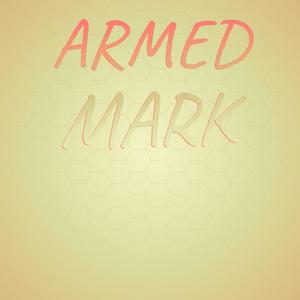 Armed Mark