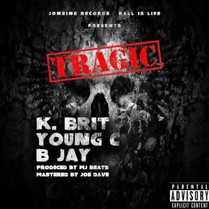Tragic (Explicit)