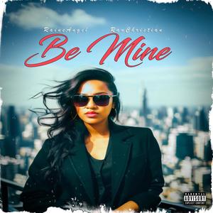 Be Mine (feat. Ran Christian) [Explicit]