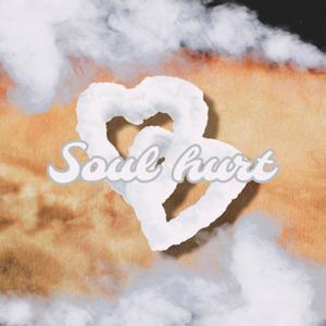 Soul hurt (Explicit)