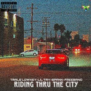 Ridin Thru The City (Explicit)