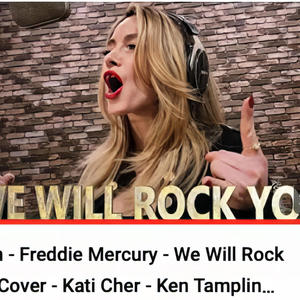 We Will Rock You (feat. Kati Cher)