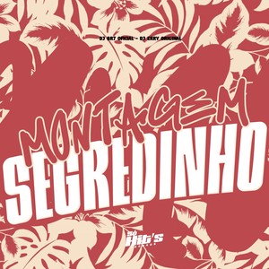 Montagem Segredinho (Explicit)