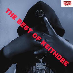 THE BEST OF KEITHDEE (Explicit)