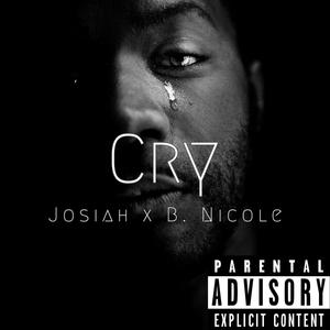 Cry(feat. B Nicole) (Explicit)