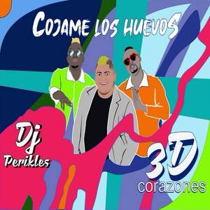 Cojame Los Huevos (Explicit)
