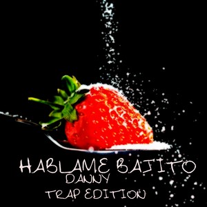 Háblame Bajito (Trap Edition)