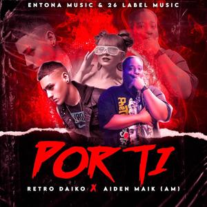 Por Ti(feat. Aiden Maik)