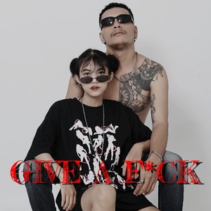 Give a F*ck (Explicit)