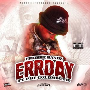 Errday (feat. Pbe Goldmouth) [Explicit]