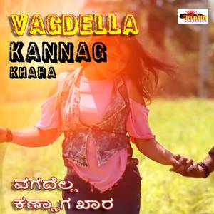 Vagdella Kannag Khara