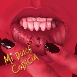 Mi Dulce Codicia