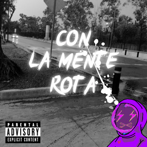 Con la Mente Rota (Explicit)