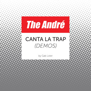 The Andre canta la Trap (Demos)