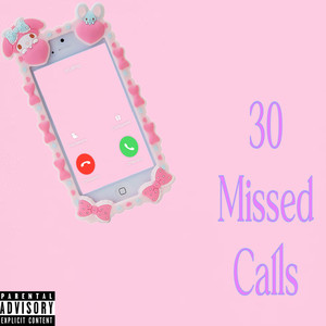 30 missed calls (Explicit)