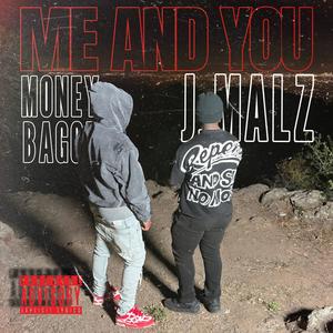 ME AND YOU (feat. Moneybaggz) (Explicit)