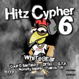 Hitz Cypher 6 (feat. Whitebear, Coup D Santana, Novelty Rapps, 2xTim, Tom Hutch & G.T.P.) [Explicit]