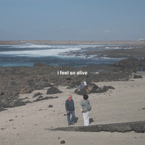 I Feel so Alive