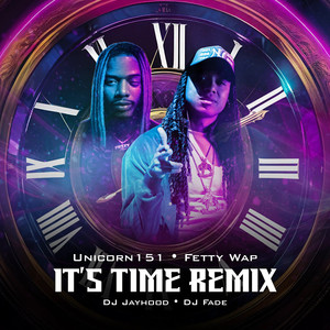 It's Time (Remix) [Explicit]