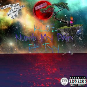 Numb My Pain (feat. Tyy) (Explicit)