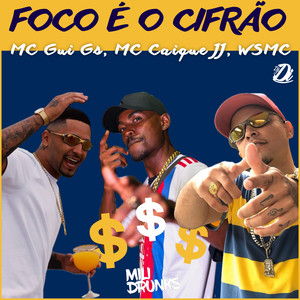 Foco É o Cifrão (Explicit)