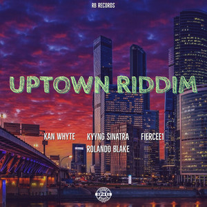 Uptown Riddim (Explicit)