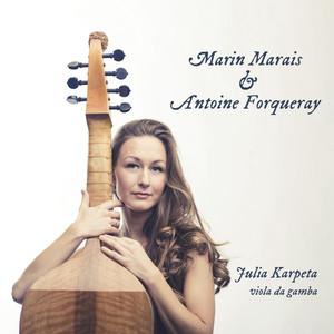 Chamber Music (Viola da gamba) - MARAIS, M. / FORQUERAY, A. (J. and K. Karpeta, Birula, Niedźwiecka, Raczyński)