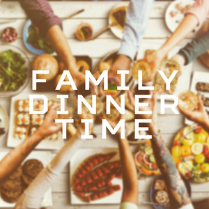 Family Dinner Time: Smooth Instrumental Vintage Jazz Music Perfect for Dinner with Family at Home or Restaurant