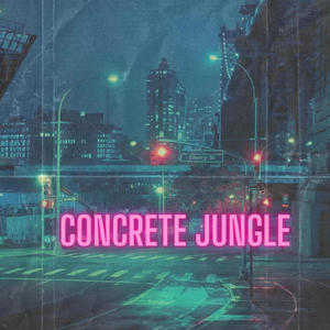 Concrete Jungle (Explicit)