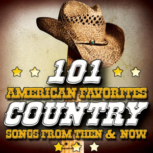 101 American Favorites - Country Songs from Then & Now