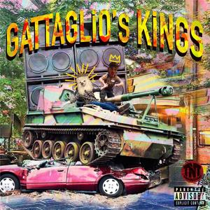 Gattaglio's Kings (feat. Il Tenente) [Explicit]