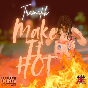 Make It Hot (Explicit)