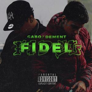 Fidel (feat. Dementrp) [Explicit]