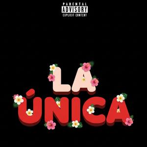 LA ÚNICA (feat. RANCEL)