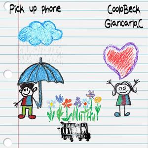 Pick Up Phone (feat. Giancarlo.C)