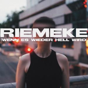 Riemeke (Wenn Es Wieder Hell Wird)