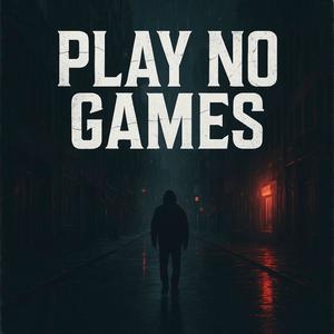 Play No Games