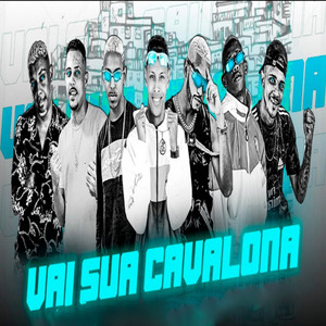Vai Sua Cavalona(feat. Th CDM, Mc Th, Tonza Batederia & Gui da Tropa)(Brega Funk) (Explicit)
