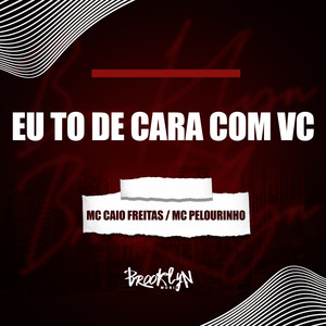 Eu To de Cara Com Vc (Explicit)