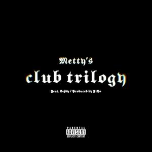 Club Trilogy (Explicit)