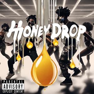 Honey Drop (Explicit)