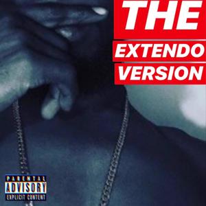 Ain't No Turn'n Back the Extendo (Explicit)