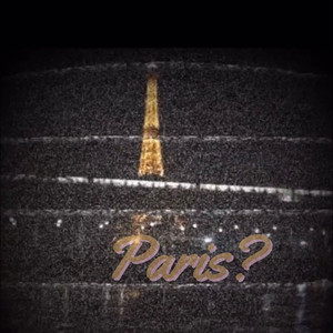 Paris? (Explicit)