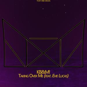 Taking Over Me (feat. Evie Lucas)